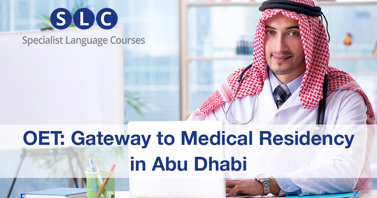 OET A Key to Medical Residency Programs in Abu Dhabi and Beyond